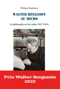 Walter Benjamin au micro de Philippe Baudouin