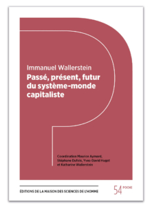 Passé, présent, futur du système-monde capitaliste. Textes inédits
