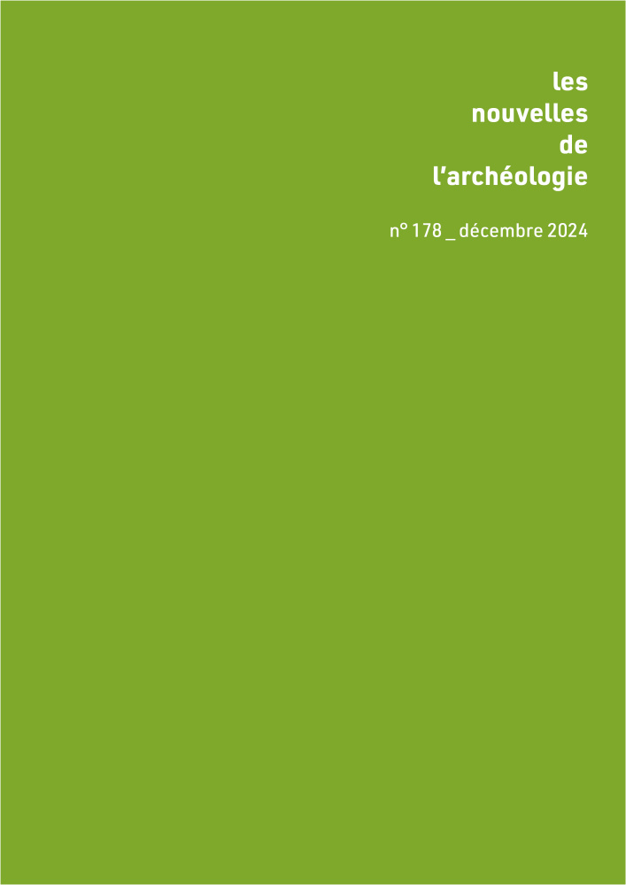 Les Nouvelles de l'archéologie n° 178, décembre 2024
