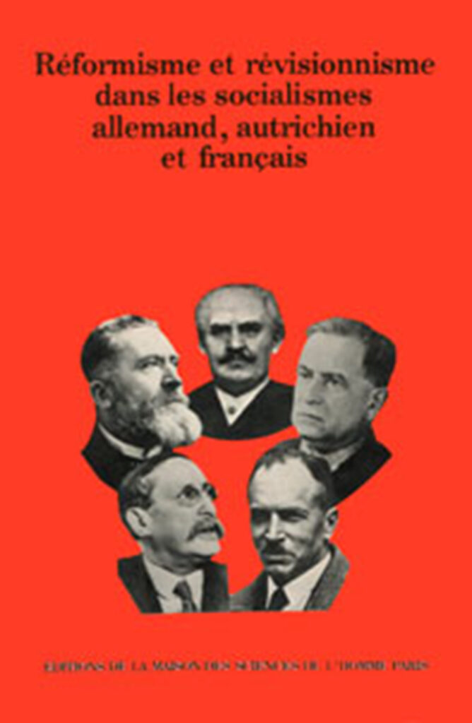 Réformisme et révisionnisme dans les socialismes allemand, autrichien et français