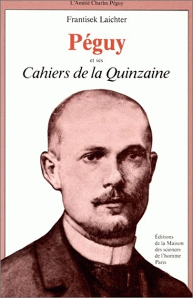 Péguy et ses <I>Cahiers de la Quinzaine</I>