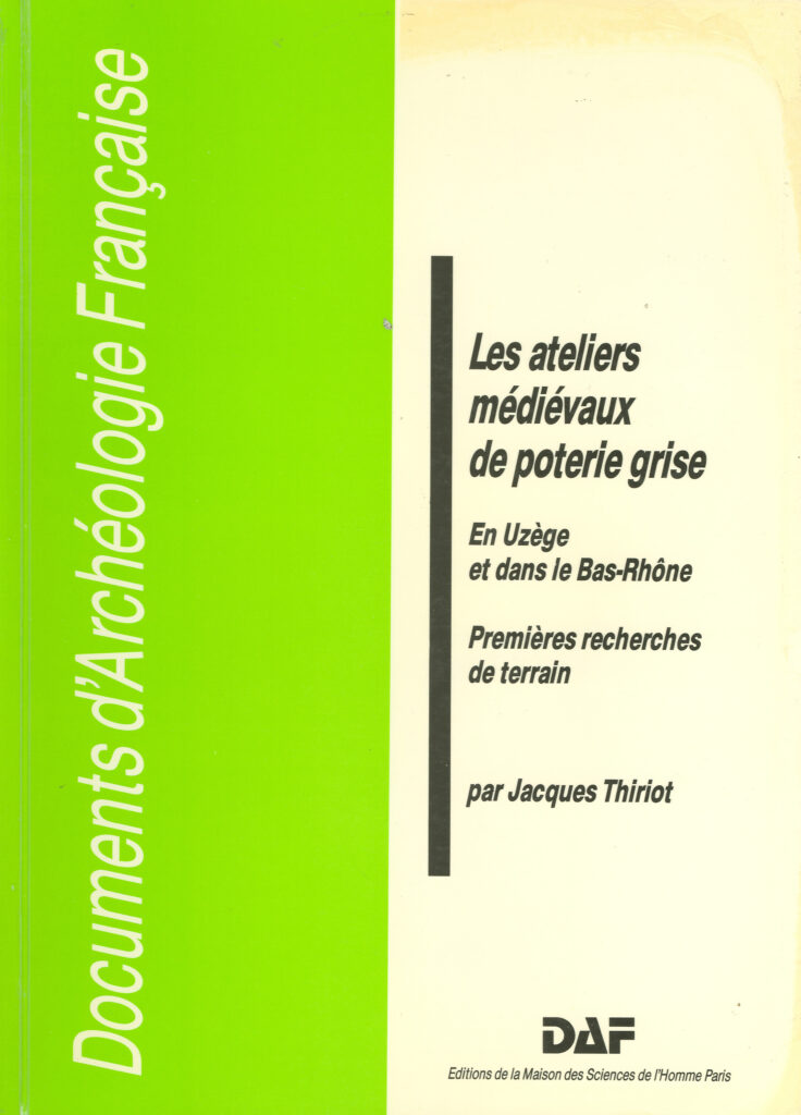 Les Ateliers médiévaux de poterie grise en Uzège et dans le bas Rhône