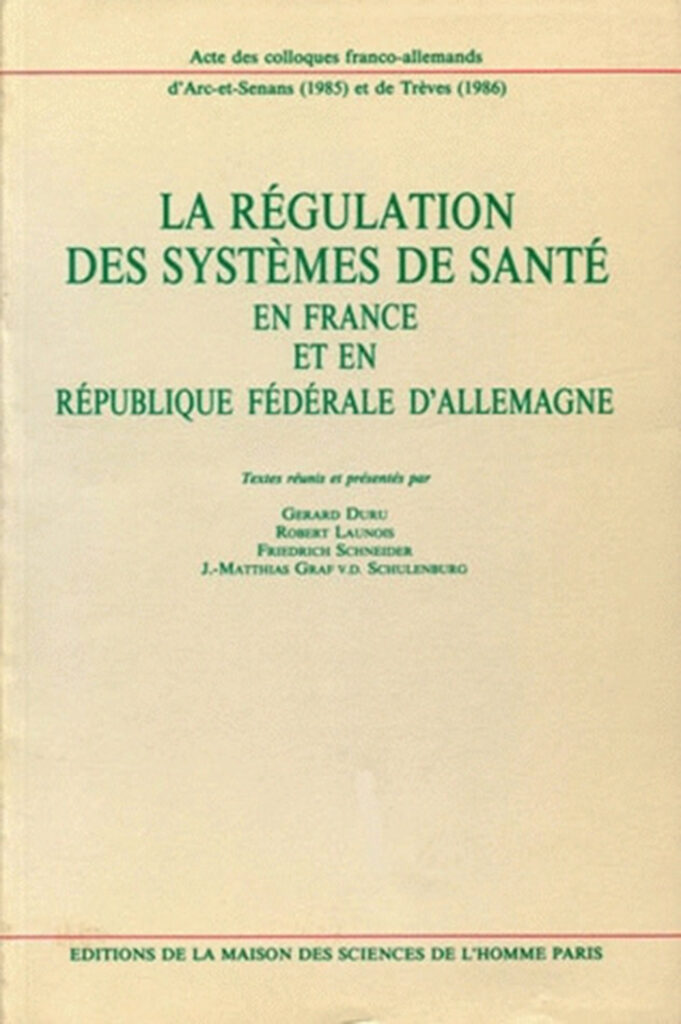 La Régulation des systèmes de santé en France et en République Fédérale d'Allemagne