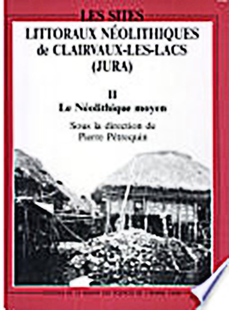 Les Sites littoraux néolithiques de Clairvaux-les-Lacs (Jura) - Tome II