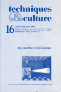 Techniques & culture, n°16/juil.-déc. 1990