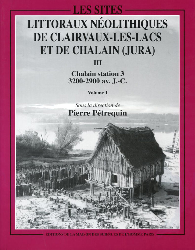 Les Sites littoraux néolithiques de Clairvaux-les-Lacs et de Chalain (Jura) - Tome III
