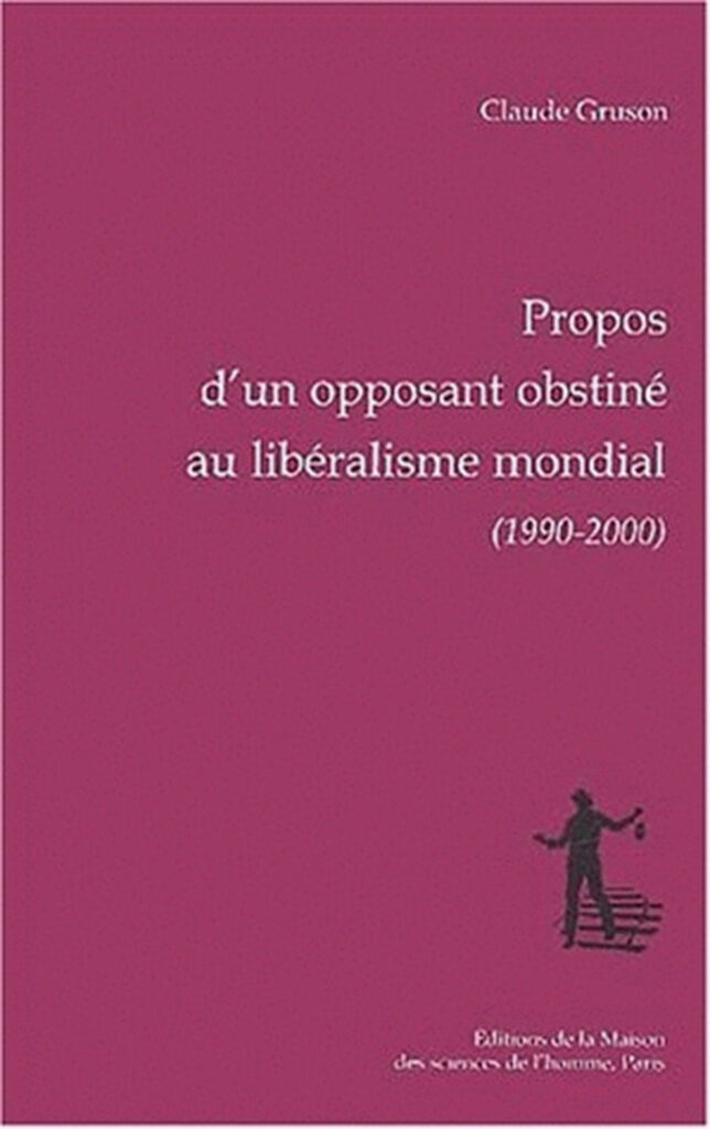Propos d'un opposant obstiné au libéralisme mondial, 1990-2000