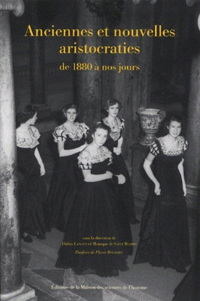 Anciennes et nouvelles aristocraties de 1880 à nos jours.