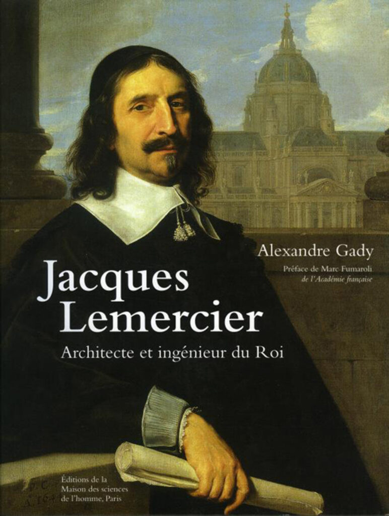 Jacques Lemercier, architecte et ingénieur du Roi