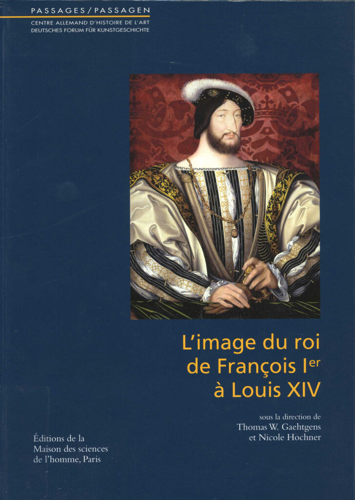 L' Image du roi de François Ier à Louis XIV