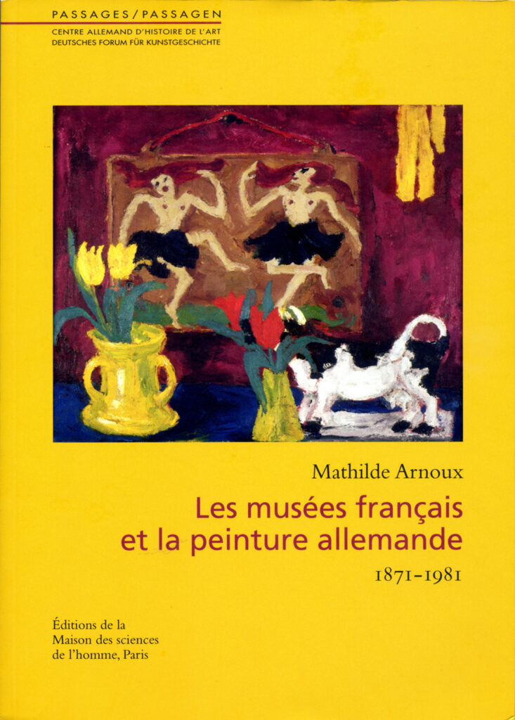 Les Musées français et la peinture allemande, 1871-1981