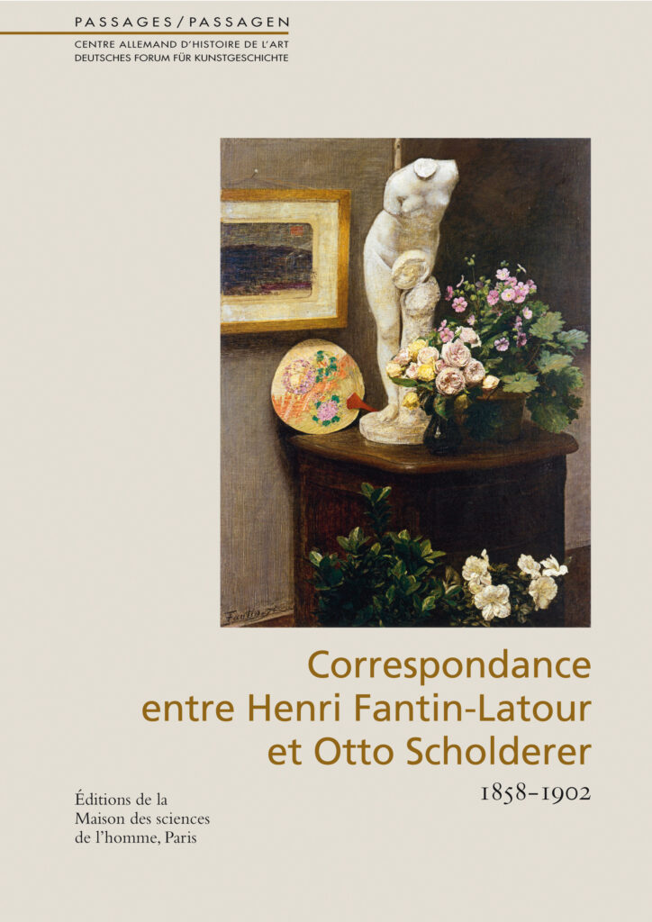 La Correspondance d'Henri Fantin-Latour et Otto Scholderer (1858-1902)