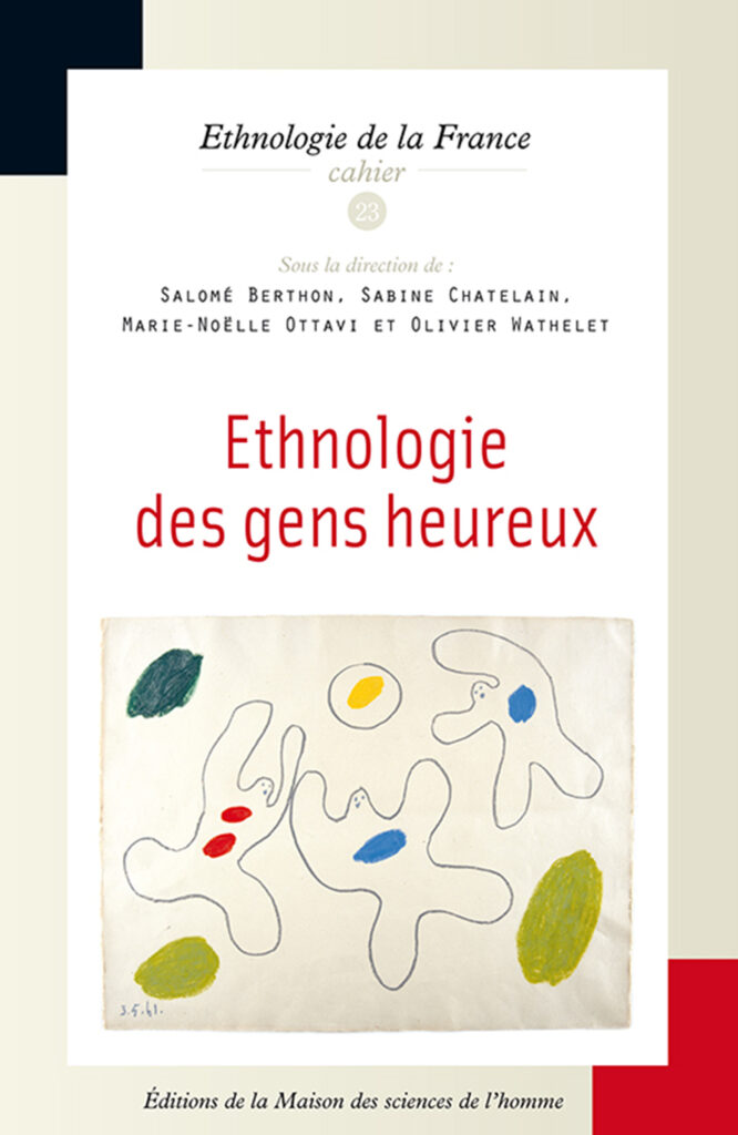 Ethnologie des gens heureux