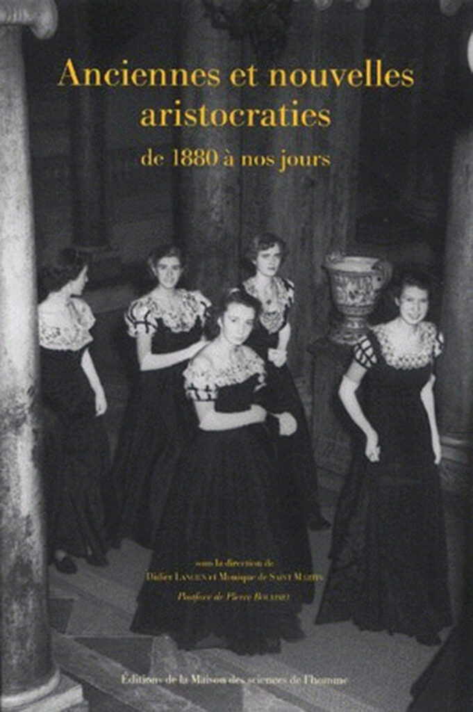 Anciennes et nouvelles aristocraties de 1880 Ã nos jours.
