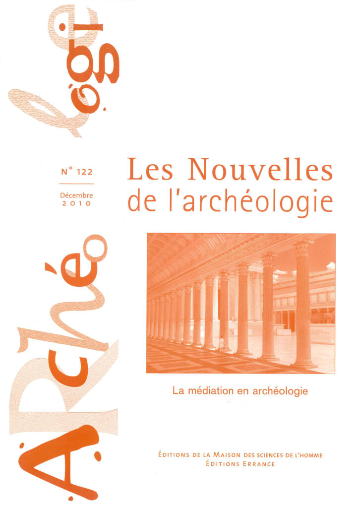 Nouvelles de l'archéologie (les), n°122, décembre 2010