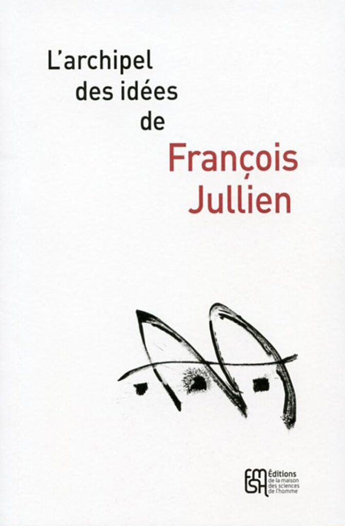 L' Archipel des idées de François Jullien