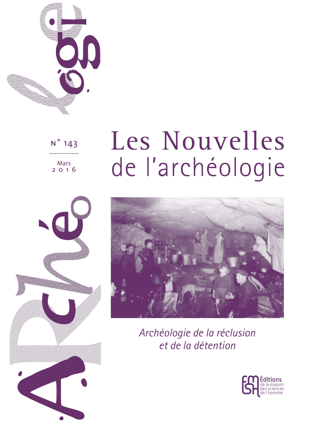 Les Nouvelles de l'archéologie n° 143/mars 2016