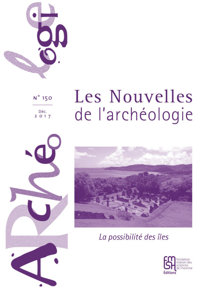 Les Nouvelles de l'archéologie, n° 150/décembre 2017