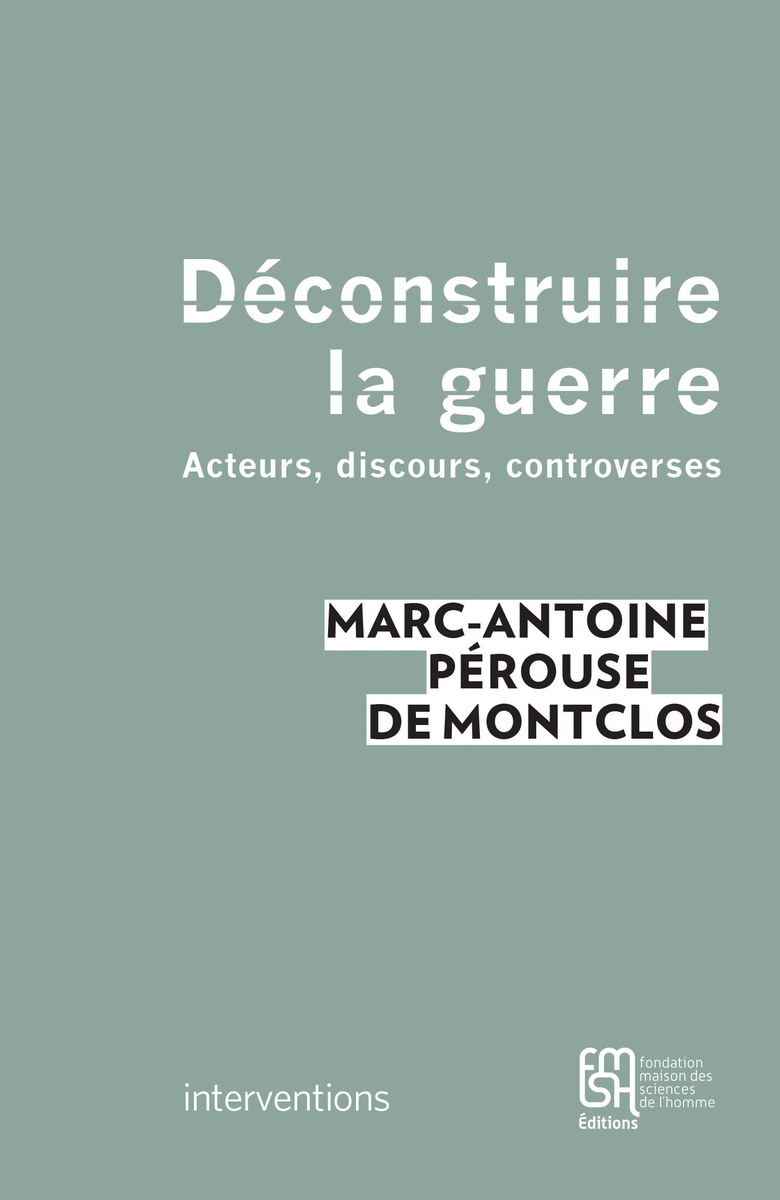 Déconstruire la guerre