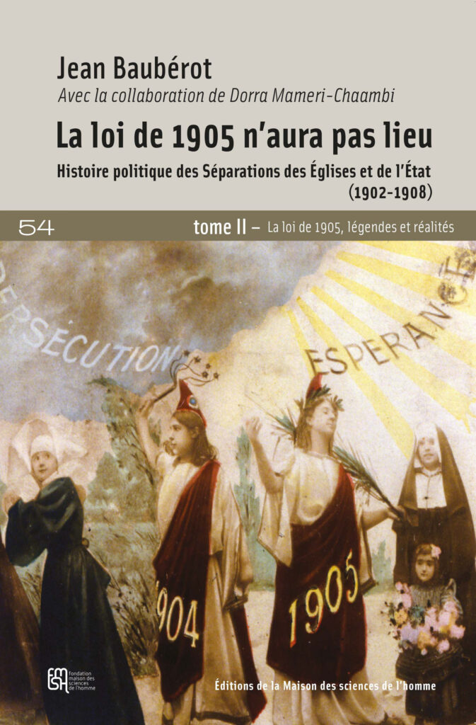 La loi de 1905 n'aura pas lieu. Histoire politique des Séparations des Églises et de l'État (1902-1908). Tome II