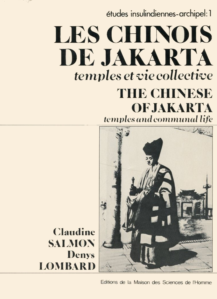 Les Chinois de Jakarta : temples et vie collective/The Chinese of Jakarta : Temples and Communal Life.