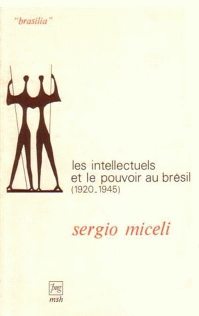 Les Intellectuels et le pouvoir au Brésil, 1920-1945